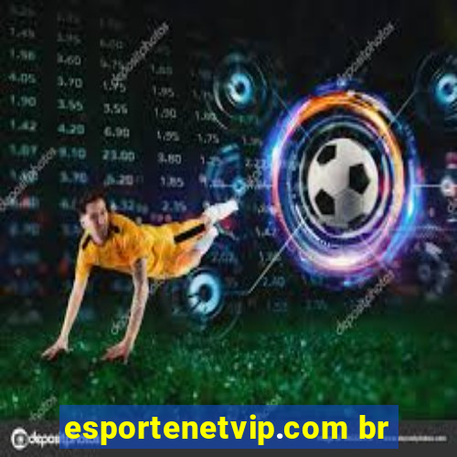 esportenetvip.com br